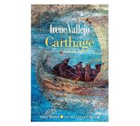 Irene Vallejo (trad. Bernadette Engel-Roux) – Carthage – Roman – Broché, Albin Michel