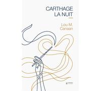 Carthage la nuit - Lou M. Canaan - Presses Inverses - broché - Roman