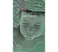 Carthage (Oberon Modern Plays) (Paperback) Chris Thompson, (Auteur)