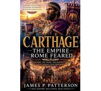 Carthage: The Empire Rome Feared