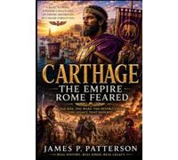 Carthage: The Empire Rome Feared