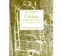 Carthage - Une métropole chrétienne LILIANE ENNABLI (Auteur)