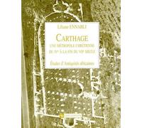 Carthage - Une métropole chrétienne - LILIANE ENNABLI - Cnrs Eds - broché - Livre