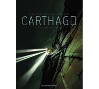 Christophe Bec – Carthago T01 : Le Lagon de Fortuna – Cartonné