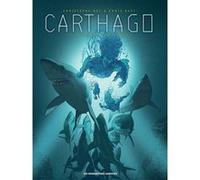 Carthago T07 Christophe Bec (Auteur), Ennio Bufi (Dessinateur)