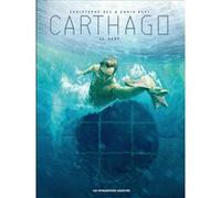 Carthago T11 Christophe Bec (Auteur), Ennio Bufi (Dessinateur)