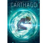 Carthago T16 Christophe Bec (Auteur), Ennio Bufi (Dessinateur)