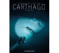 Christophe Bec, Ennio Bufi – Carthago Tome 8: Léviathan – Les Humanoïdes Associés