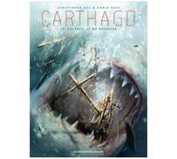 Christophe Bec, Ennio Bufi - Carthago Tome 14: Courbée, je me redresse - Cartonné