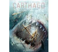 Christophe Bec, Ennio Bufi - Carthago Tome 14: Courbée, je me redresse - Cartonné