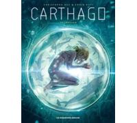 Christophe Bec – Carthago Tome 16 : Dakhan – Cartonné – Les Humanoïdes Associés