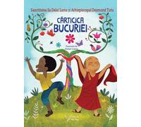 Carticica bucuriei - Sanctitatea Sa Dalai Lama, Arhiepiscopul Desmond Tutu