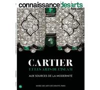 Cartier et les arts de l'islam - aux sources de la modernite Aux sources de la modernité - Connaissance des Arts - Connaissance Des Arts Revue - broché - Revue