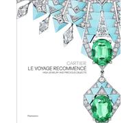 Cartier - Le Voyage Recommencé High Jewelry and Precious Objects - Hélène Kelmachter - Flammarion - relié - Beau livre