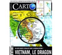 Carto n°82 : Vietnam, le dragon - Mars Avril 2024 - Collectif - Carto - broché - Revue