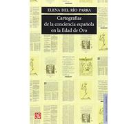 Cartografias de la conciencia espanola en la edad de oro/ Consciousness Cartography in the Spanish Golden Age