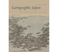 Cartographic Japan: A History in Maps
