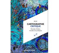 Cartographie critique: Monde d'idées, mondes de pratiques