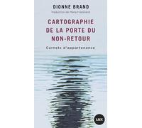 Cartographie de la porte du non-retour: Carnets d'appartenance