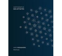 Cartographie des affinités Démocratiser la visualisation des données - Dario Rodighiero - Metispresses - broché - Essai