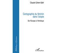 Cartographie du féminin dans l'utopie - de l'Europe à l'Amérique