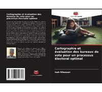 Cartographie Et Évaluation Des Bureaux De Vote Pour Un Processus Électoral Optimal