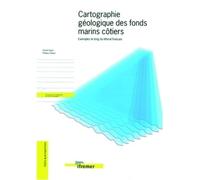 Cartographie Géologique Des Fonds Marins Côtiers - Exemples Le Long Du Littoral Français