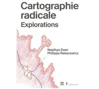 Cartographie Radicale - Explorations