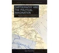 Cartography and the Political Imagination by Julie MacArthur Julie MacArthur (Auteur)