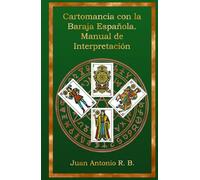 Cartomancia con la Baraja Española. Manual de Interpretación