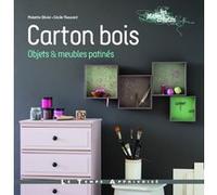 Carton bois Objets & meubles patinés Olivier Mokette (Auteur), Cécile Thouvard (Auteur)
