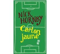 Carton jaune Nick Hornby (Auteur), Gabrielle Rolin (Traduction)