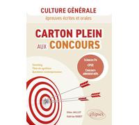 Carton plein aux concours: Culture générale épreuves écrites et orales. CPGE, sciences Po, concours administratifs