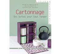 Cartonnage - Des boîtes pour tout ranger