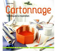 CARTONNAGE : techniques & inspiration