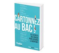 Cartonnez au Bac !: Les secrets des cracks pour assurer la mention !