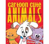 Cartoon Cute Animals by C Hart Christopher Hart (Auteur)