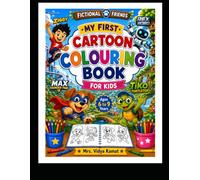 Cartoon Friends Coloring Book for Kids Ages 6-9: Fun and Easy Coloring Pages Featuring Adorable Cartoon Characters, Animals, Fantasy Friends, and Creative Designs for Boys and Girls