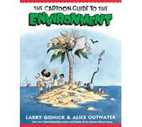 Alice Outwater & Larry Gonick – Guide BD de l'environnement – Intro. accessible sciences & écologie