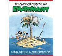 Cartoon Guide to the Environment by Alice Outwater Alice Outwater, Larry Gonick (Auteur)
