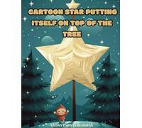 Cartoon Star Putting Itself on Top of the Tree - Cute Christmas Coloring Book for Kids