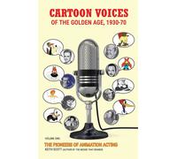 Cartoon Voices Of The Golden Age, 1930-70 Vol. 1 (Hardback)