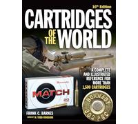Cartridges of the World: A Complete and Illustrated Reference for More Than 1,500 Cartridges