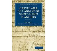 Cartulaire De L'abbaye De Saint-Aubin D'angers - Volume 1