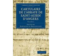 Cartulaire De L'abbaye De Saint-Aubin D'angers - Volume 2