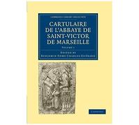 Cartulaire de lAbbaye de SaintVictor de Marseille Volume 1 - Cambridge University Press - Cambridge University Press - Livre en Français - Paperback Cambridge University PressCambridge University Pres