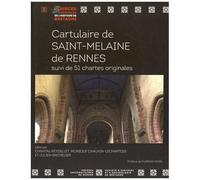 Cartulaire De Saint-Melaine De Rennes - Suivi De 51 Chartes Originales