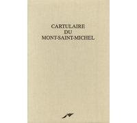 Cartulaire du Mont-Saint-Michel: Fac-similé du manuscrit 210 de la Bibliothèque municipale d'Avranches