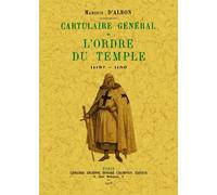 Cartulaire général de l'ordre du temple - Marquis D'albon - Maxtor France - broché - Etude