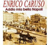 Caruso Enrico - Addio Mia Bella Napoli